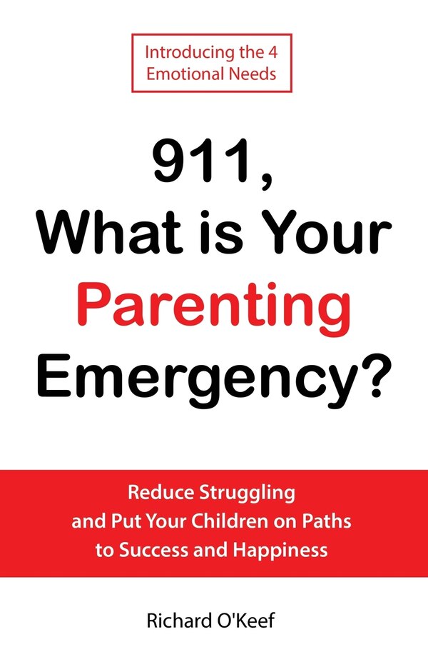 911 What is Your Parenting Emergency? by Richard O'Keef, Paperback | Indigo Chapters