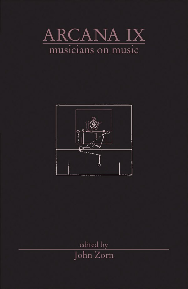 Arcana Ix by John Zorn, Paperback | Indigo Chapters
