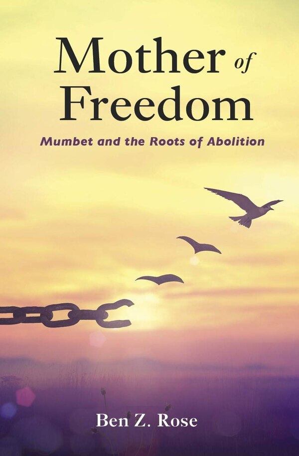 Mother of Freedom by Ben Z. Rose, Paperback | Indigo Chapters