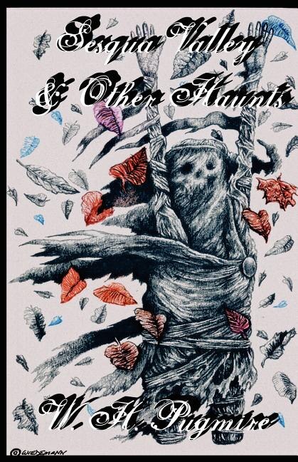 Sesqua Valley & Other Haunts by W H Pugmire, Paperback | Indigo Chapters