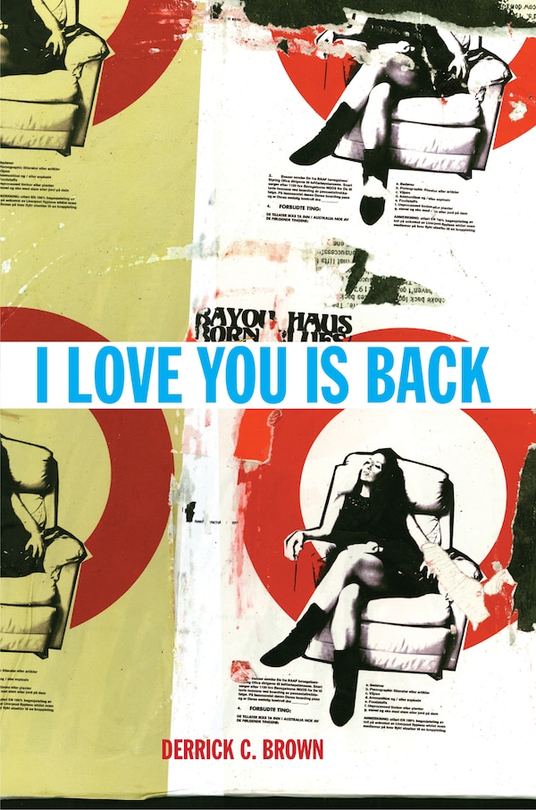 I Love You Is Back by Derrick C. Brown, Paperback | Indigo Chapters