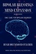 Bipolar Blessings & Mind Expansion Second Edition by P Joanne Bryant, Paperback | Indigo Chapters