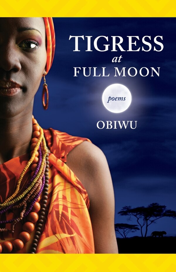 Tigress at Full Moon by Obiwu, Paperback | Indigo Chapters