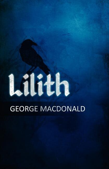 Lilith by George MacDonald, Paperback | Indigo Chapters