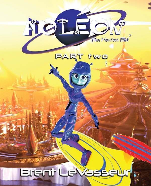 Aoleon The Martian Girl by Brent LeVasseur, Paperback | Indigo Chapters