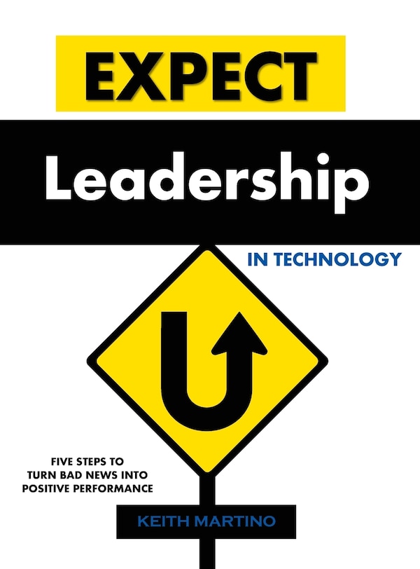 Expect Leadership in Technology -, Hardcover by Keith Martino | Indigo Chapters
