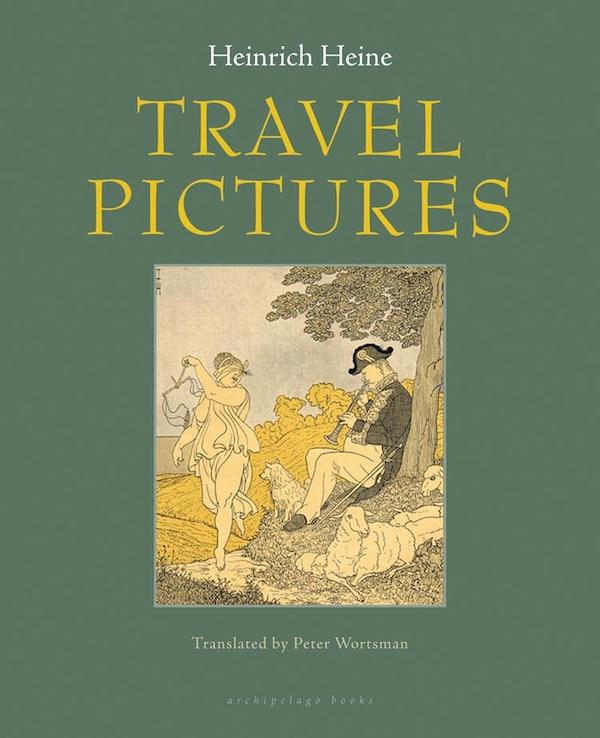 Travel Pictures by Heinrich Heine, Paperback | Indigo Chapters