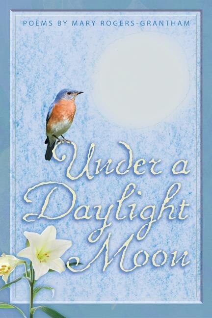 Under A Daylight Moon by Mary Rogers-grantham, Paperback | Indigo Chapters