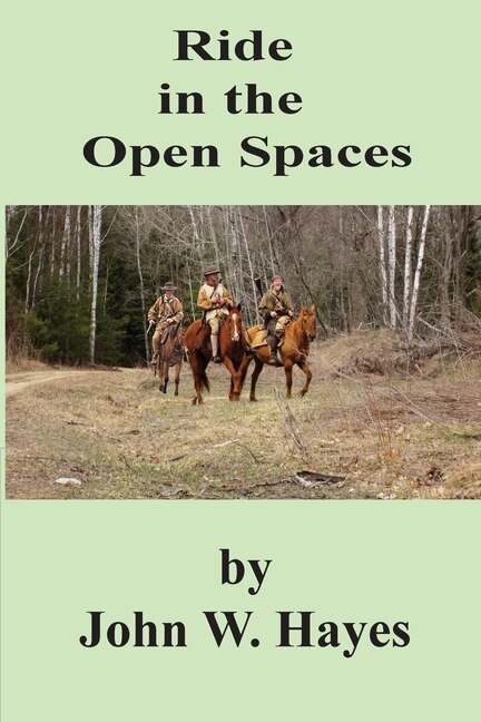 Ride in the Open Spaces by John W Hayes, Paperback | Indigo Chapters