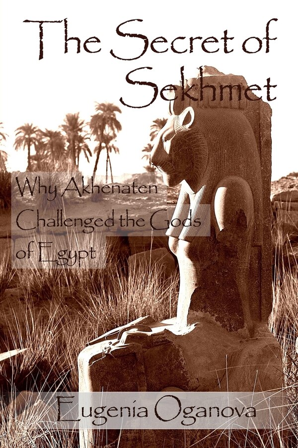 The Secret Of Sekhmet by Eugenia Oganova, Paperback | Indigo Chapters