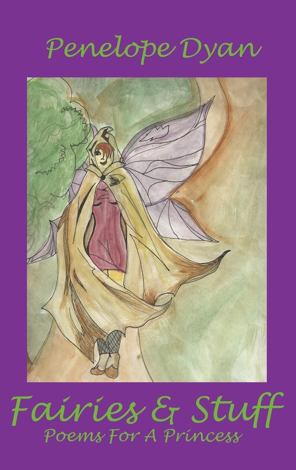 Fairies And Stuff by Penelope Dyan, Hardcover | Indigo Chapters