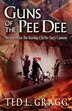 Guns of the Pee Dee by Ted Ted L Gragg, Paperback | Indigo Chapters