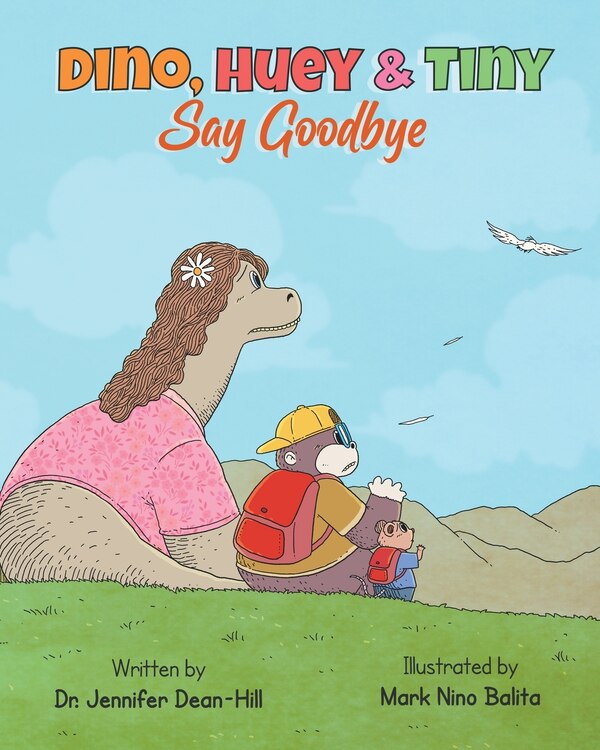 Dino Huey & Tiny Say Goodbye by Jennifer Dean-Hill, Paperback | Indigo Chapters
