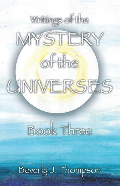 Mystery of the Universes Book Three by Beverly J Thompson, Paperback | Indigo Chapters