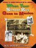 When Your School Bus Goes to Mexico by M S Holm, Hardcover | Indigo Chapters