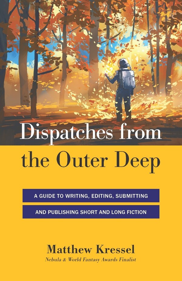 Dispatches from the Outer Deep by Matthew Kressel, Paperback | Indigo Chapters