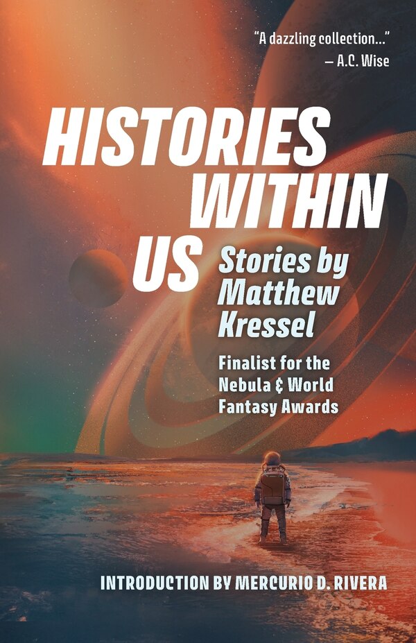 Histories Within Us by Matthew Kressel, Paperback | Indigo Chapters