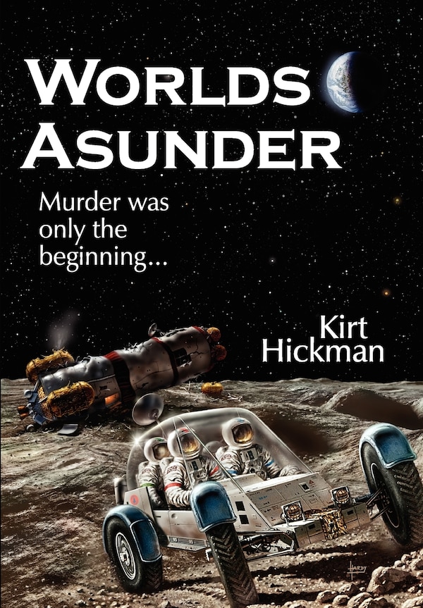 Worlds Asunder by Kirt C Hickman, Hardcover | Indigo Chapters