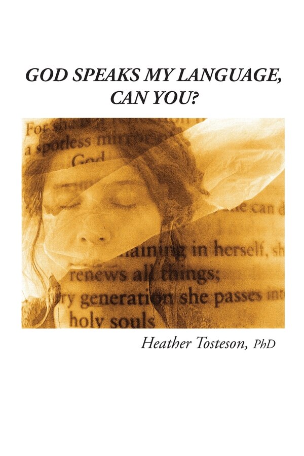 God Speaks My Language Can You? by Heather Tosteson, Paperback | Indigo Chapters