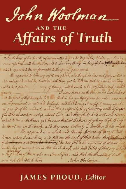 John Woolman and the Affairs of Truth, Paperback | Indigo Chapters