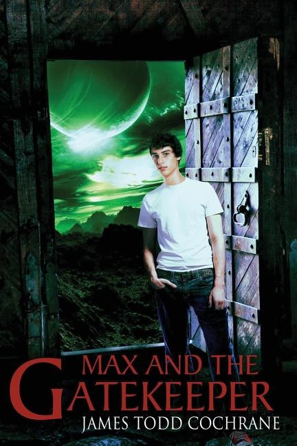 Max and the Gatekeeper by James Todd Cochrane, Paperback | Indigo Chapters