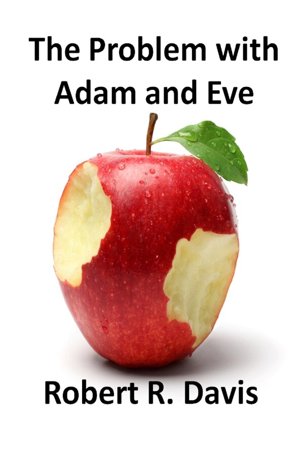 The Problem with Adam and Eve by Robert R Davis, Paperback | Indigo Chapters