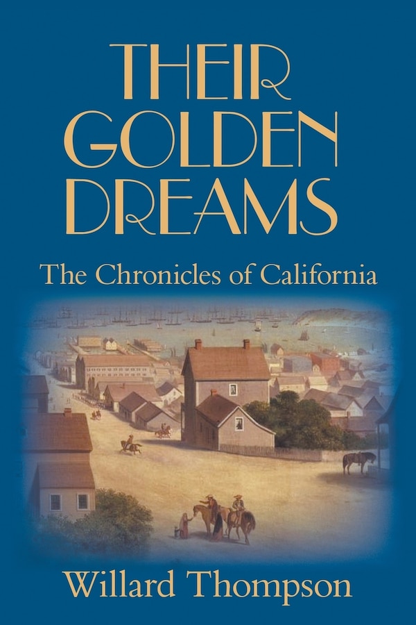 Their Golden Dreams by Willard Thompson, Paperback | Indigo Chapters