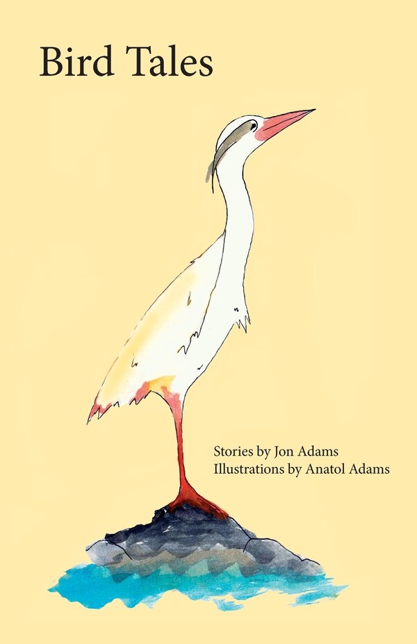 Bird Tales by Jon Adams, Paperback | Indigo Chapters