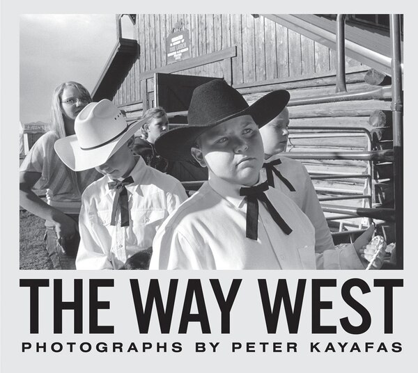 Peter Kayafas: The Way West, Hardcover | Indigo Chapters