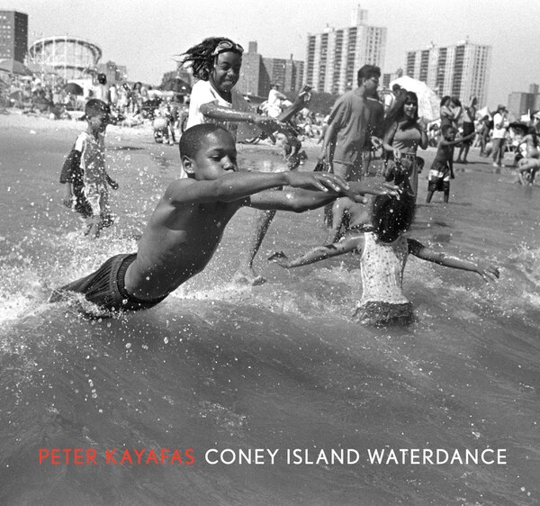 Peter Kayafas: Coney Island Waterdance, Hardcover | Indigo Chapters
