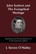 John Seybert and the Evangelical Heritage by J Steven O'Malley, Paperback | Indigo Chapters