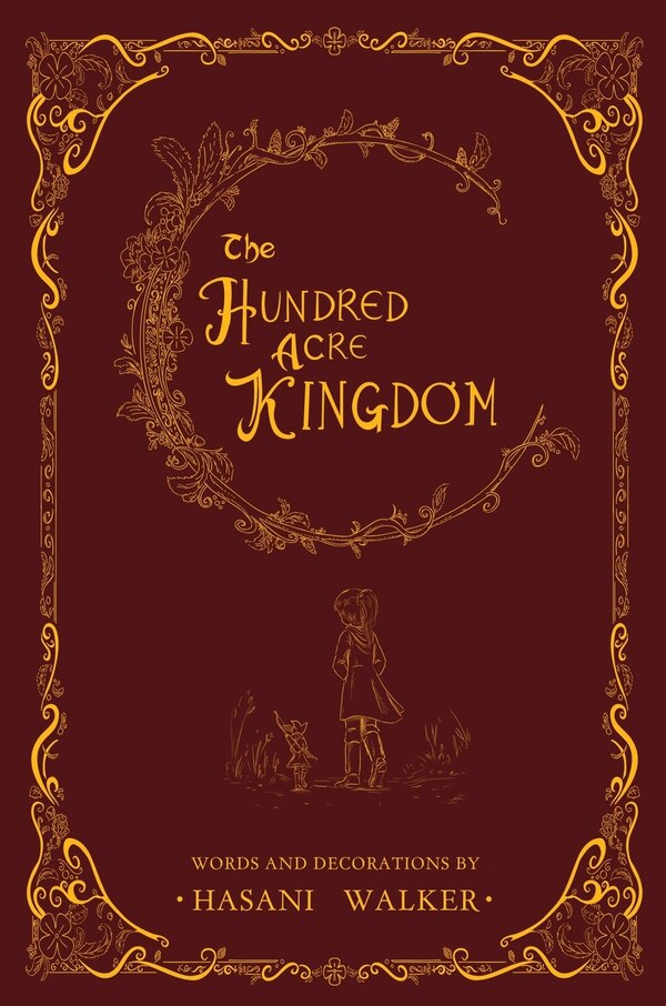 The Hundred Acre Kingdom by Hasani Walker, Hardcover | Indigo Chapters