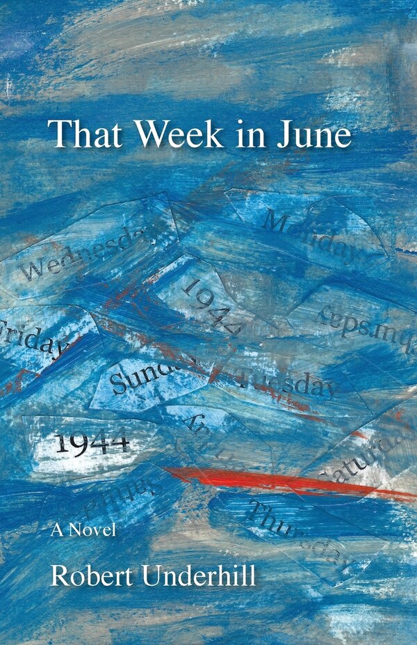 That Week in June by Robert Underhill, Paperback | Indigo Chapters