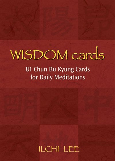 Wisdom Cards: 81 Chun Bu Kyung Cards for Daily Meditation by Ilchi Lee, Paperback | Indigo Chapters