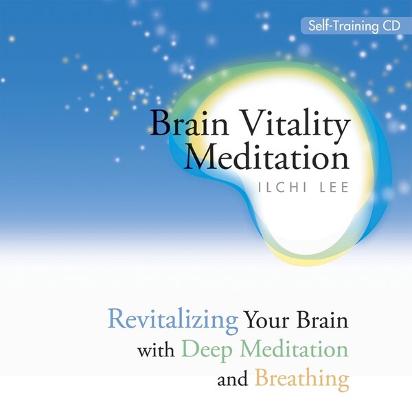 Brain Vitality Meditation by Ilchi Lee, Audio Book (CD) | Indigo Chapters