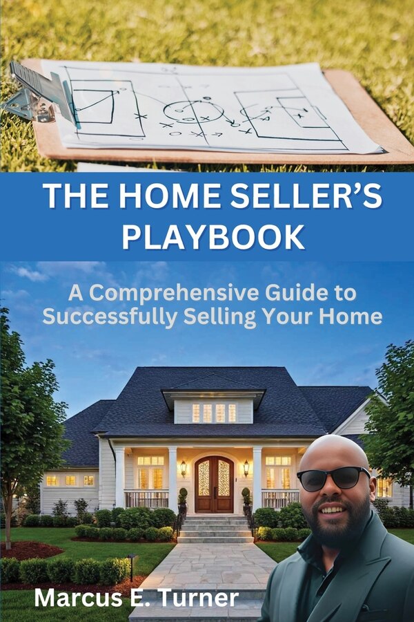 The Home Seller's Playbook by Marcus E Turner, Paperback | Indigo Chapters