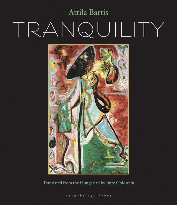 Tranquility by Attila Bartis, Paperback | Indigo Chapters