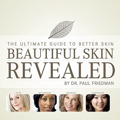 Beautiful Skin Revealed by Paul M. Friedman, Hardcover | Indigo Chapters