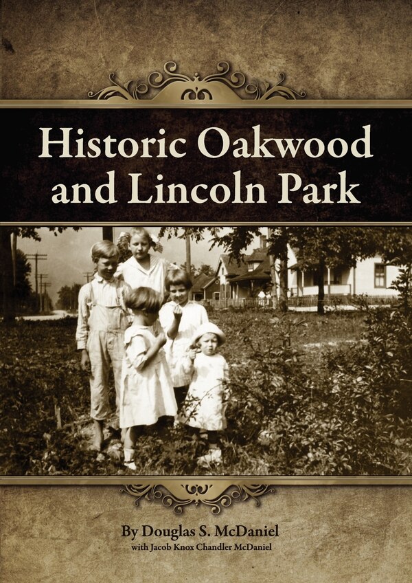 Historic Oakwood and Lincoln Park by Douglas Stuart McDaniel, Paperback | Indigo Chapters