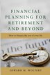 Financial Planning for Retirement and Beyond by Edward M Wolpert, Paperback | Indigo Chapters
