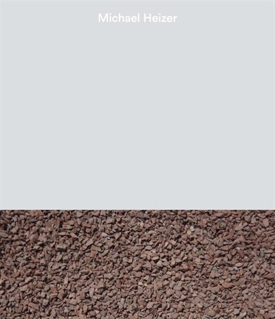Michael Heizer by Emily Wei Rales, Hardcover | Indigo Chapters