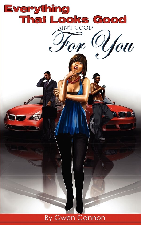 Everything That Looks Good Ain't Good for You by Gwen Cannon, Paperback | Indigo Chapters