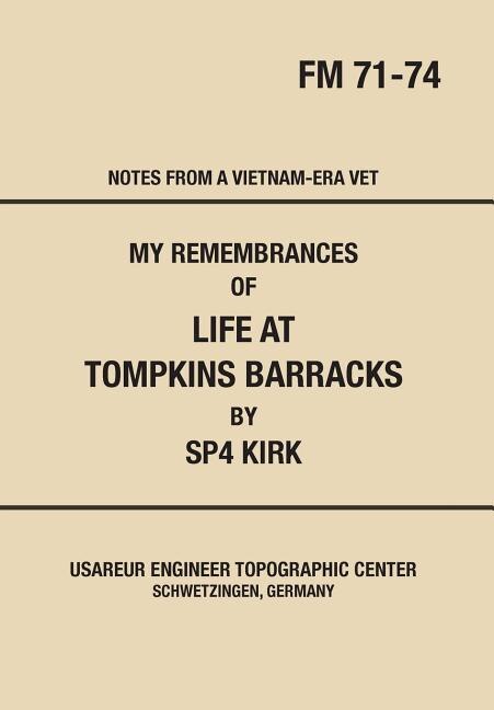 My Remembrances Of Life At Tompkins Barracks by Donald Keith Kirk, Hardcover | Indigo Chapters