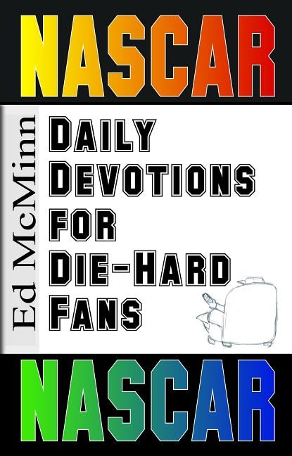 Daily Devotions for Die-Hard Fans NASCAR by Ed Mcminn, Paperback | Indigo Chapters