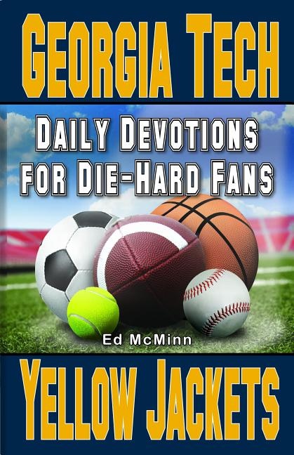Daily Devotions for Die-Hard Fans Georgia Tech Yellow Jackets by Ed Mcminn, Paperback | Indigo Chapters