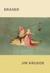 Erased by Jim Krusoe, Paperback | Indigo Chapters