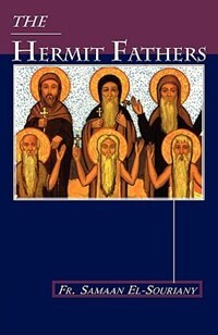 The Hermit Fathers by Samaan El-souriany, Paperback | Indigo Chapters