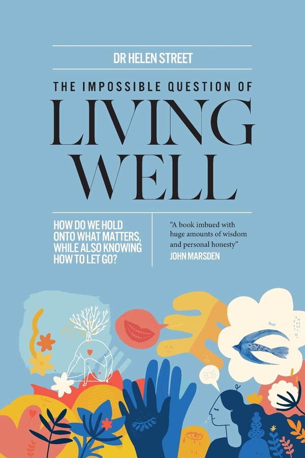 The Impossible Question of Living Well by Helen Street, Paperback | Indigo Chapters