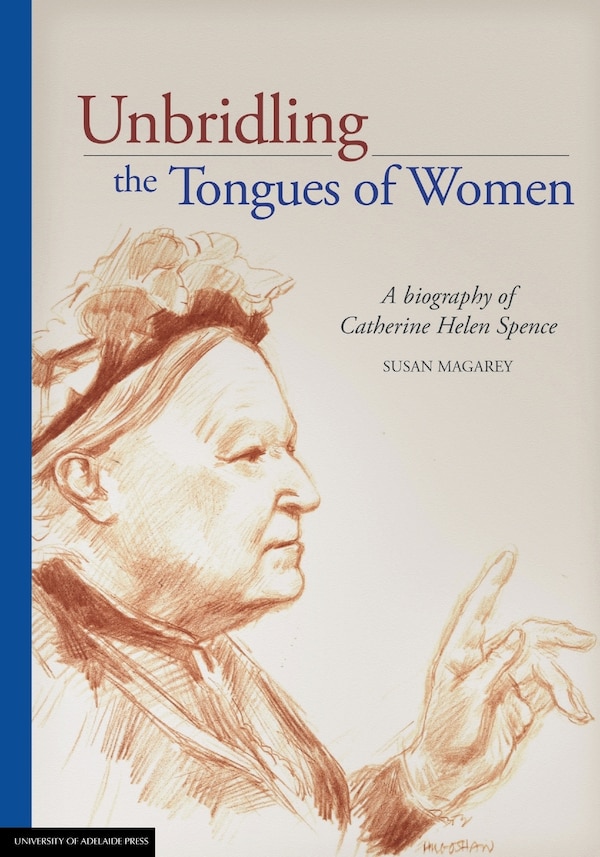Unbridling the Tongues of Women by Susan Magarey, Paperback | Indigo Chapters