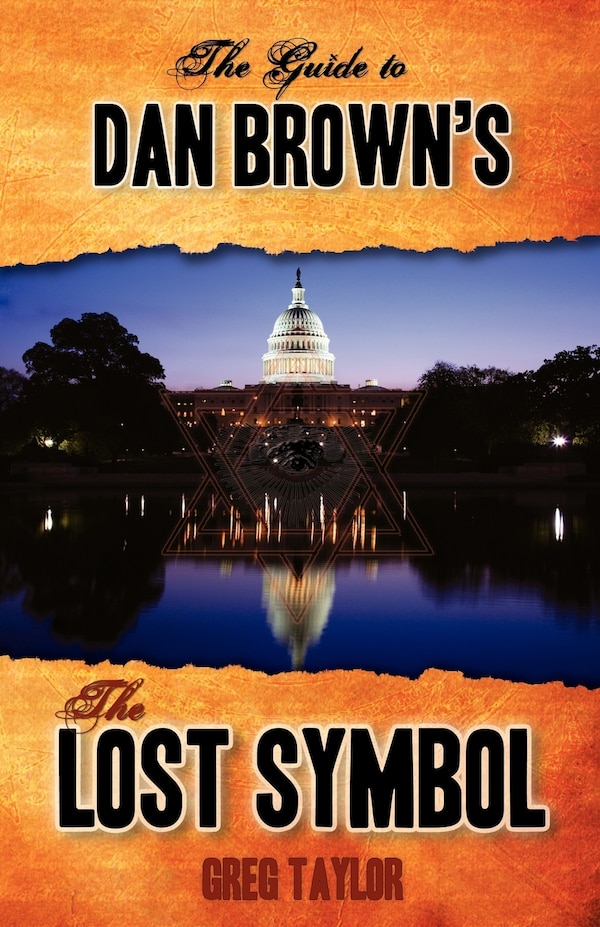 The Guide to Dan Brown's The Lost Symbol by Greg Taylor, Paperback | Indigo Chapters